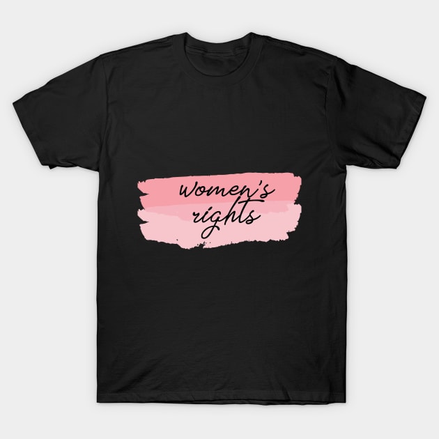 Women's Rights T-Shirt by SmokedPaprika